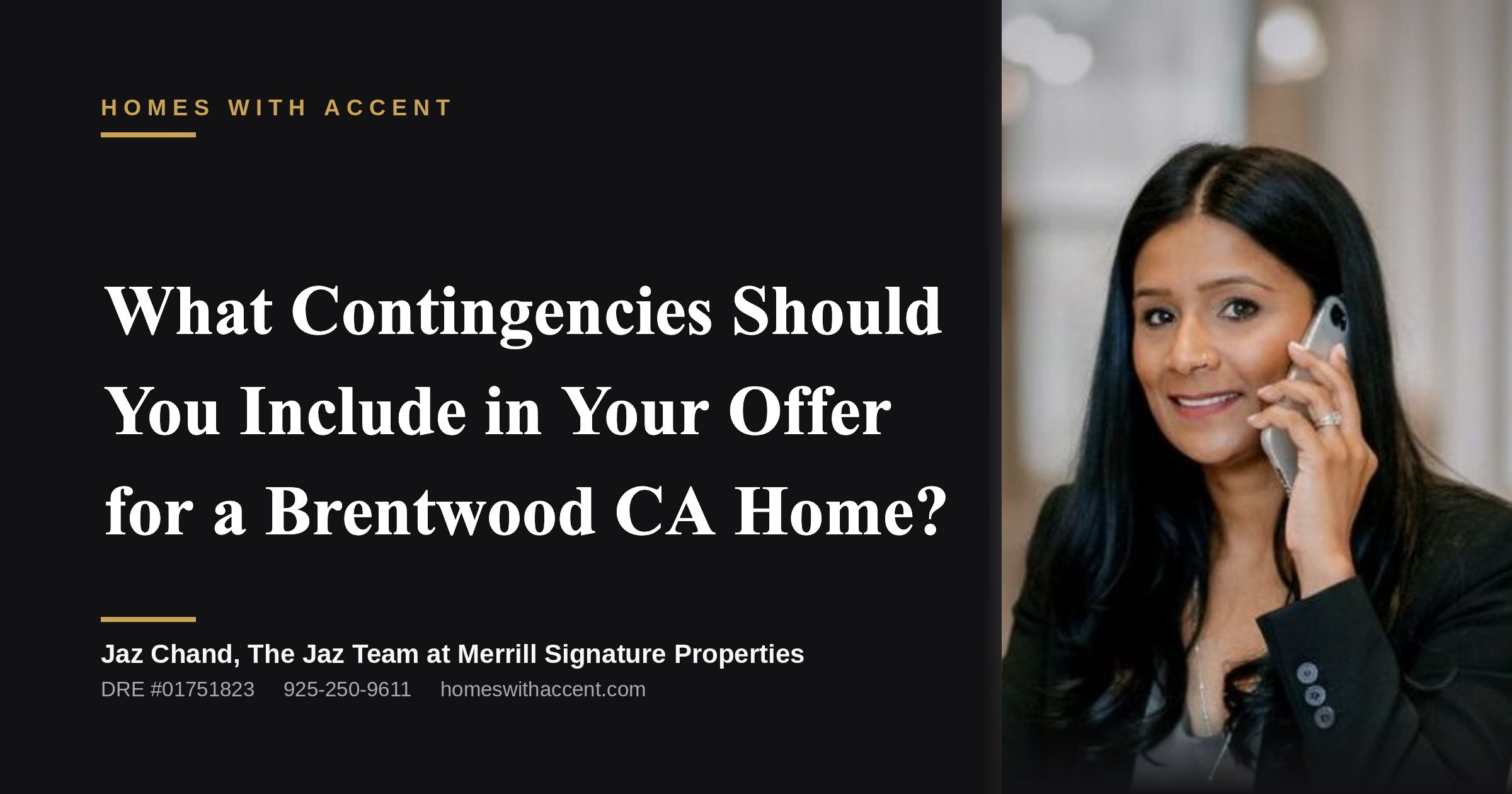 What Contingencies Should You Include in Your Offer for a Brentwood CA Home?, a guide from Jaz Chand, Homes With Accent