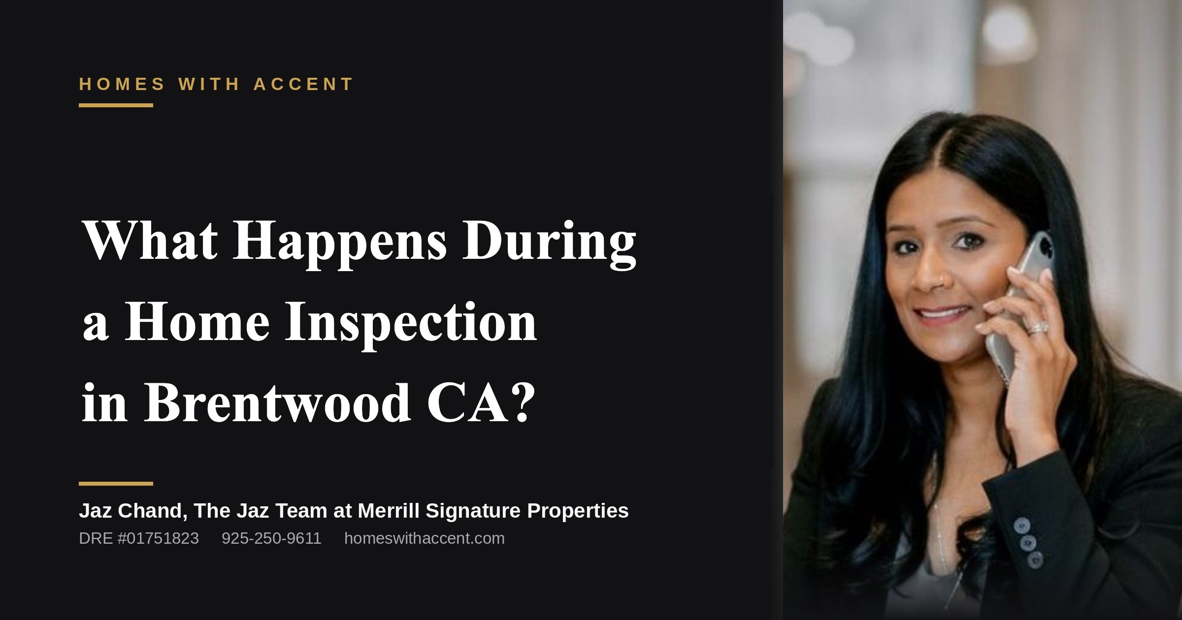 What Happens During a Home Inspection in Brentwood CA?, a guide from Jaz Chand, Homes With Accent