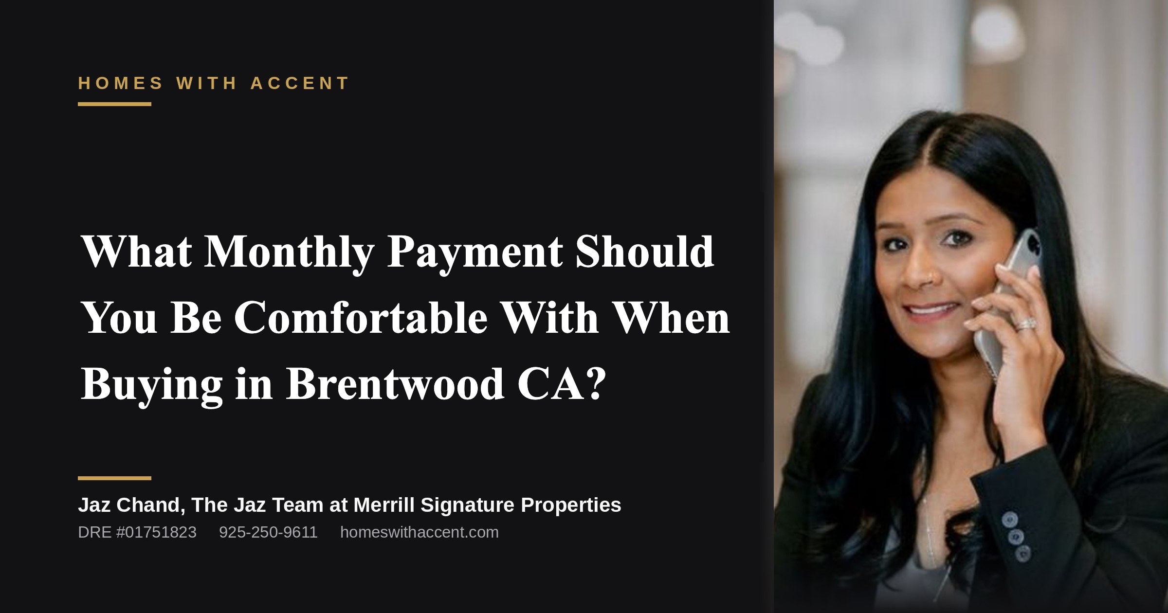 What Monthly Payment Should You Be Comfortable With When Buying in Brentwood CA?, a guide from Jaz Chand, Homes With Accent
