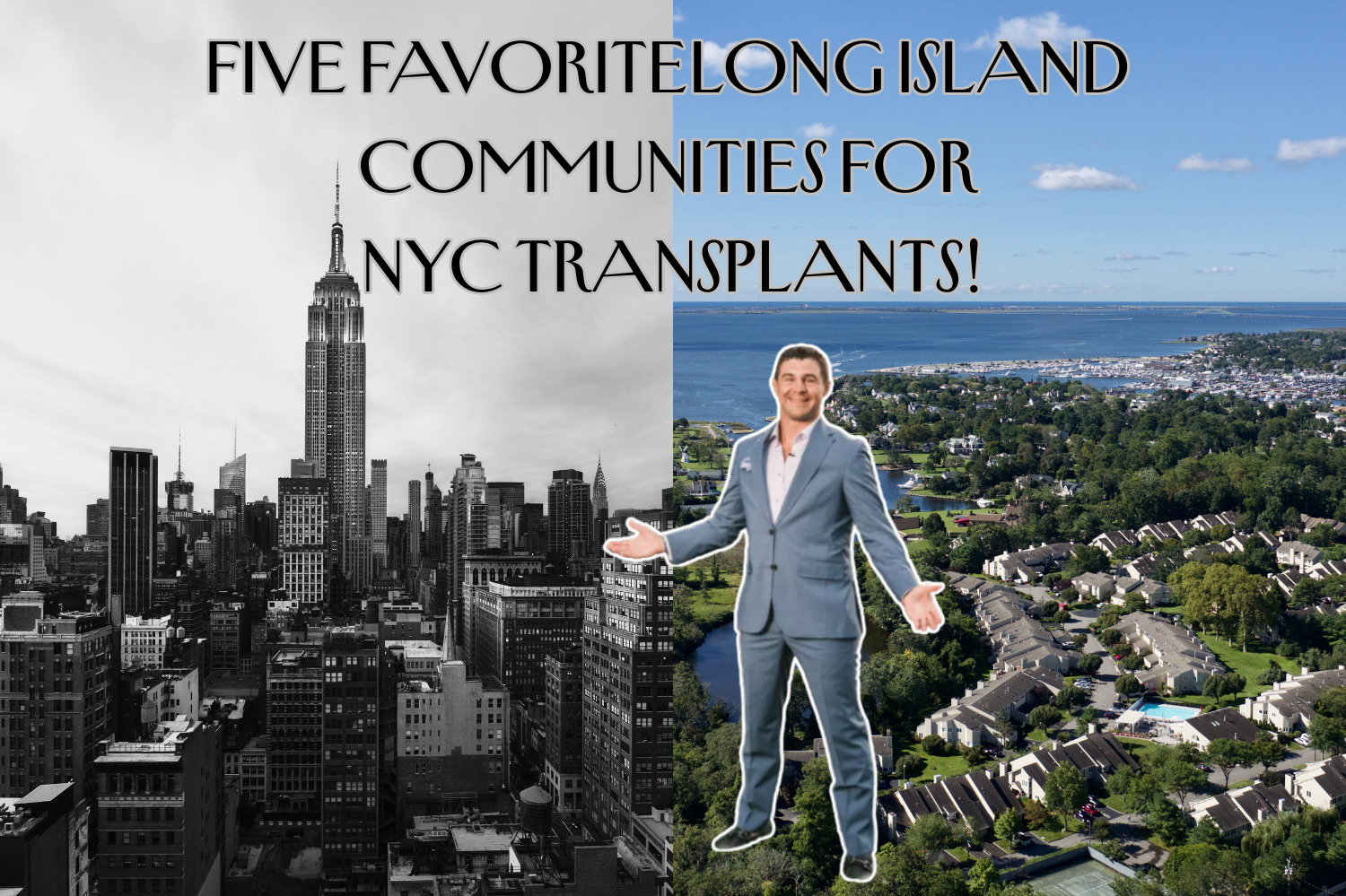 Five Favorite Long Island Communities for NYC Transplants!