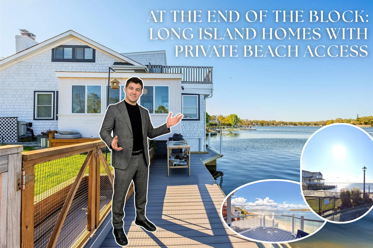 At the End of the Block: Long Island Homes with Private Beach Access