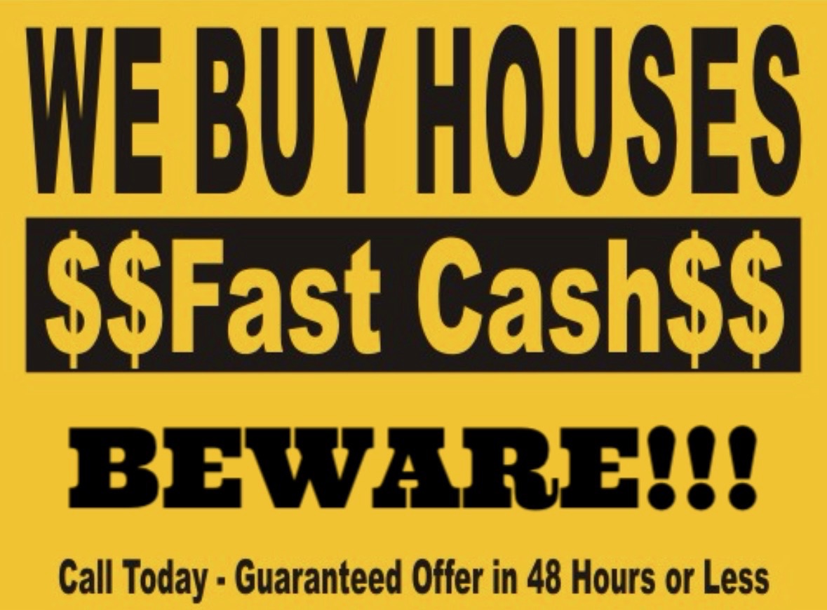 We Buy Houses fast cash sign - beware of cash home buyers in South Jersey