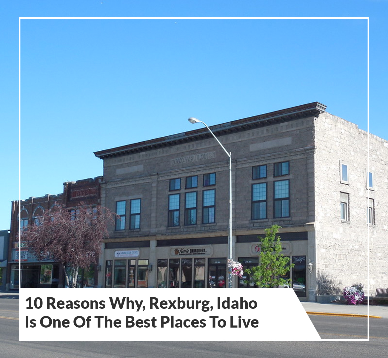 10 Reasons Rexburg, Idaho is One of the Best Places to Live