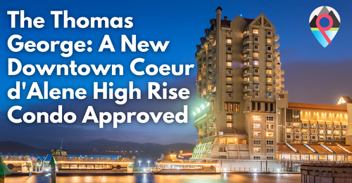 The Thomas George: A New Downtown Coeur d'Alene High Rise Condo Approved