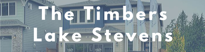 The Timbers - New Construction Lake Stevens Homes For Sale | Lake Stevens Real Estate