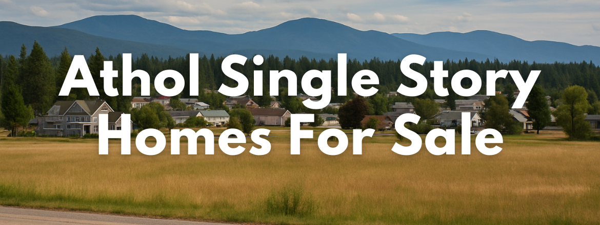 Athol Idaho Ranch Single Story Homes for Sale