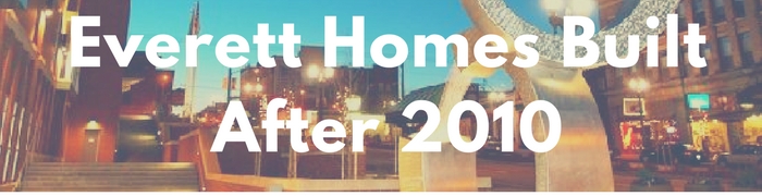 Everett newer construction homes for sale, built after 2010, or new construction since 2010 real estate in Everett.