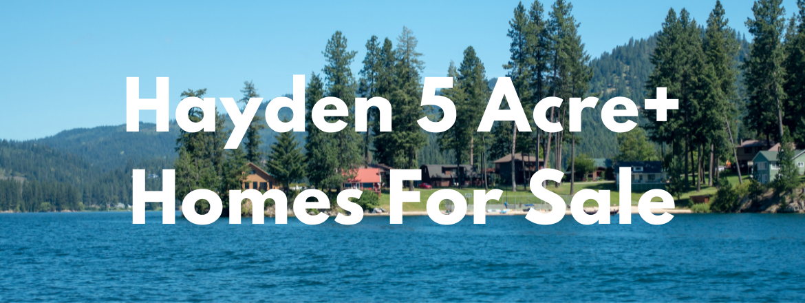 Hayden Idaho 5 Acre Plus Homes for Sale