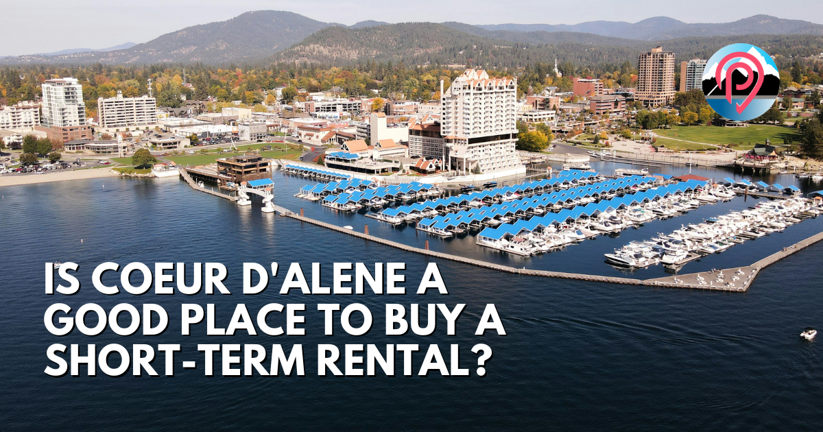 Is Coeur d'Alene a Good Place to Buy a Short-Term Rental?