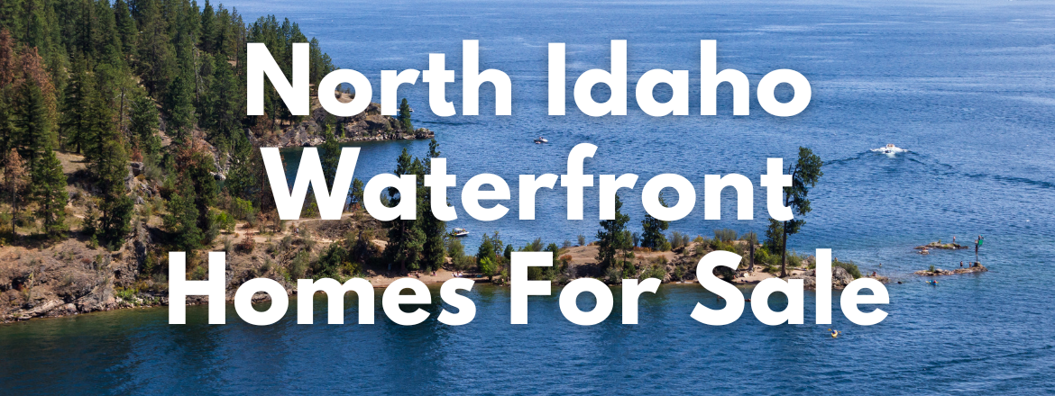 North Idaho Waterfront Homes and Land For Sale