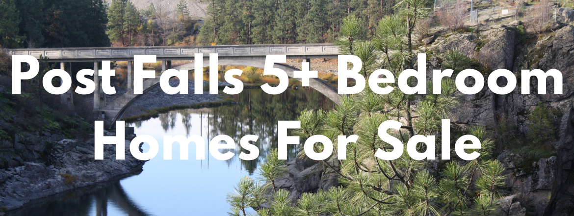 Post Falls Idaho 5+ Bedroom Homes for Sale