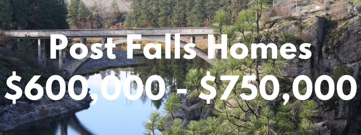 Post Falls Idaho Homes for Sale Between $600,000 - $750,000
