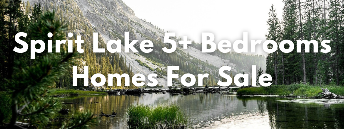 Spirit Lake Idaho 5+ Bedroom Homes for Sale