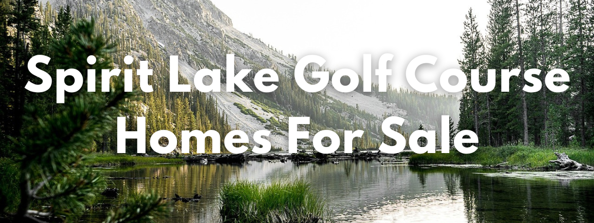 Spirit Lake Idaho Golf Course Homes for Sale