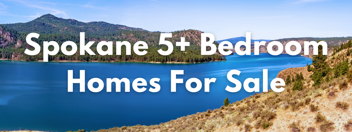 Spokane Washington 5+ Bedroom Homes For Sale