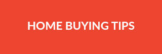 HOME BUYING TIPS
