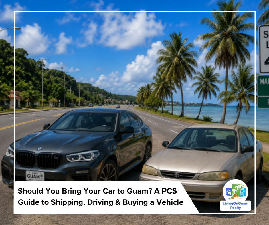 Should You Bring Your Car to Guam? A PCS Guide to Shipping, Driving & Buying a Vehicle