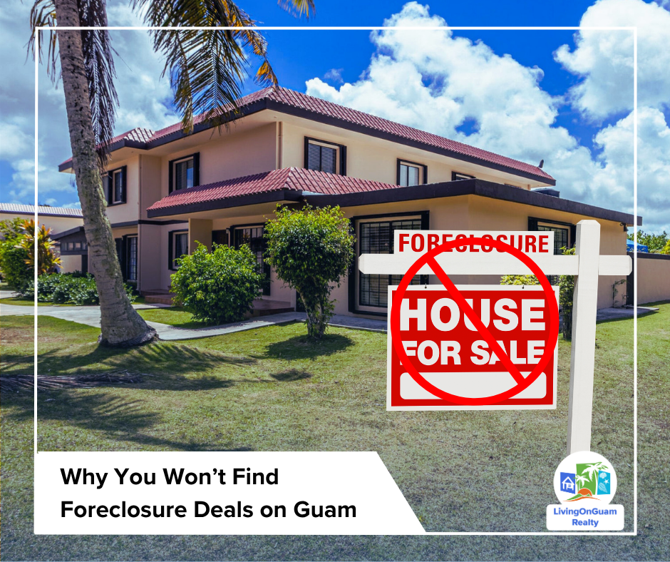 Why You Won’t Find Foreclosure Deals on Guam