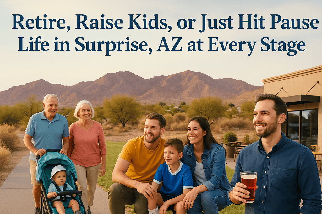 Life in Surprise, AZ at Every Stage