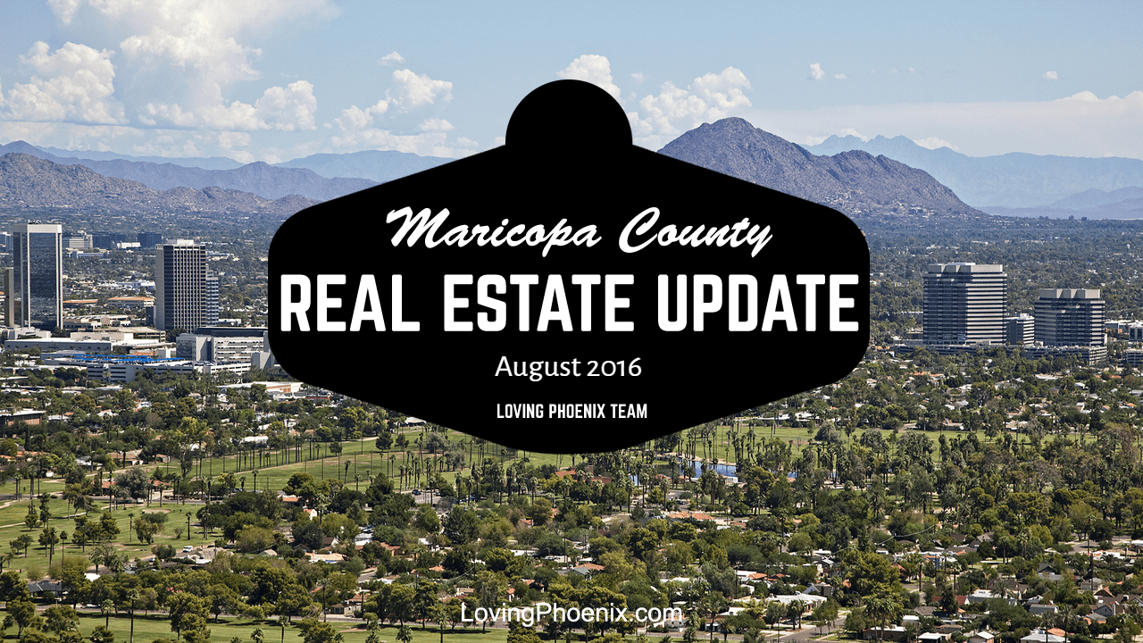 Maricopa County August 2016 Real Estate Market Report