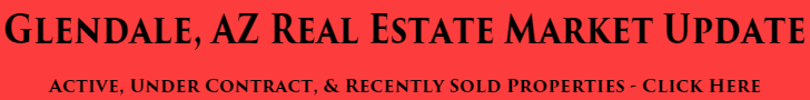 Glendale, AZ Market Update