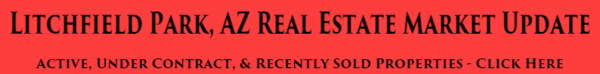 Litchfield Park, AZ Real Estate Market Update