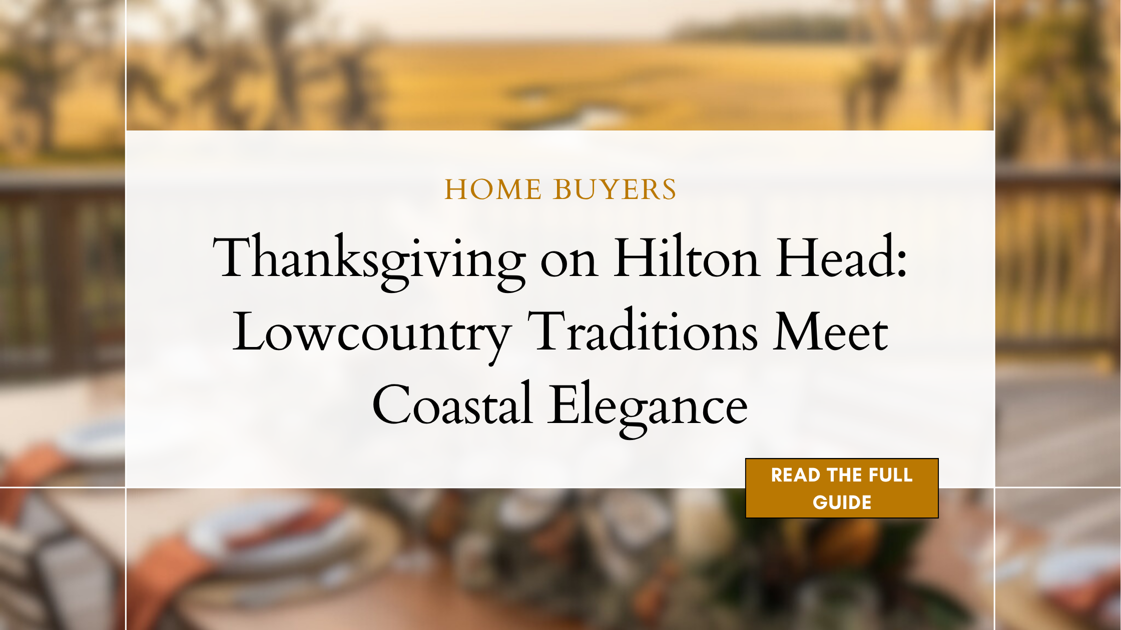 Thanksgiving on Hilton Head: Lowcountry Traditions Meet Coastal Elegance