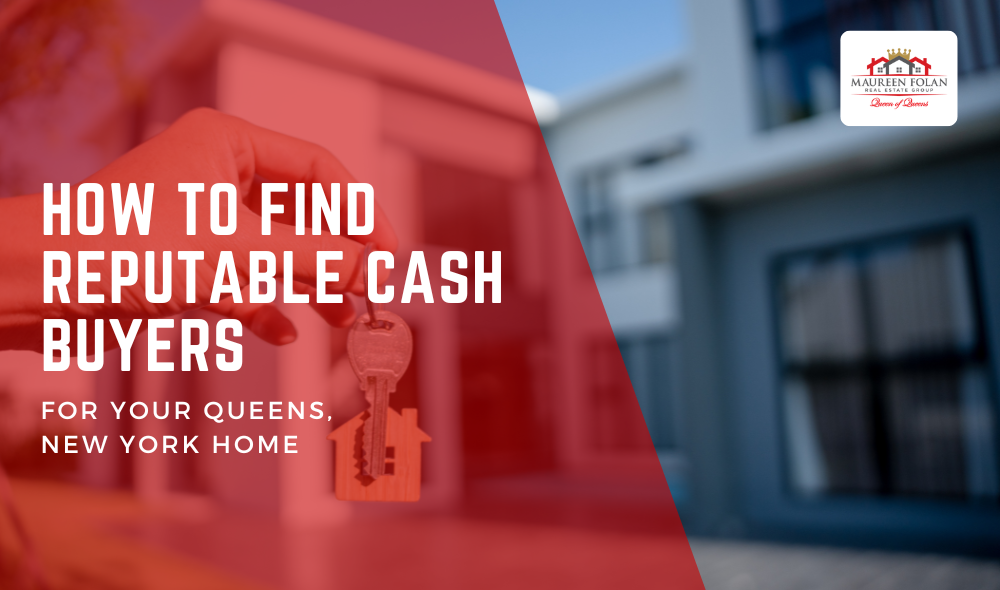 How to Find Reputable Cash Buyers for Your Queens, NY Home