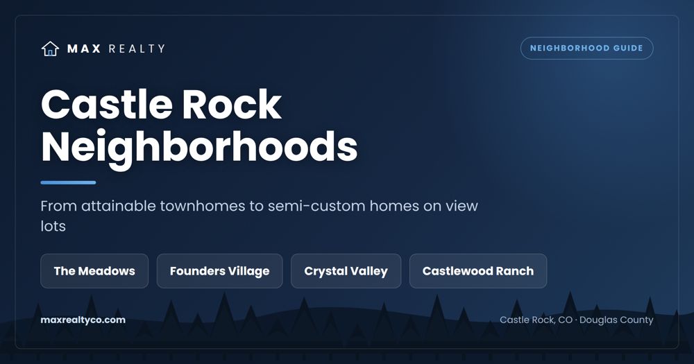 Castle Rock, CO neighborhoods - The Meadows, Founders Village, Crystal Valley and more