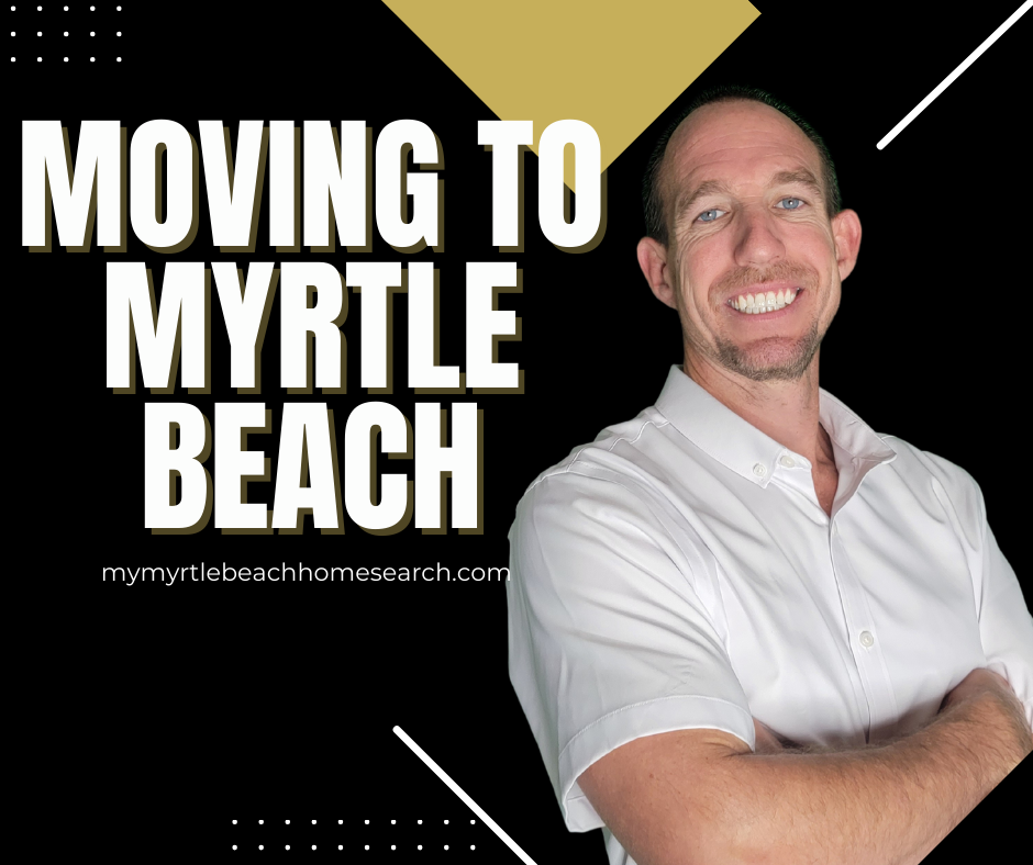 The Ultimate Guide for Relocating to Myrtle Beach, SC Everything You