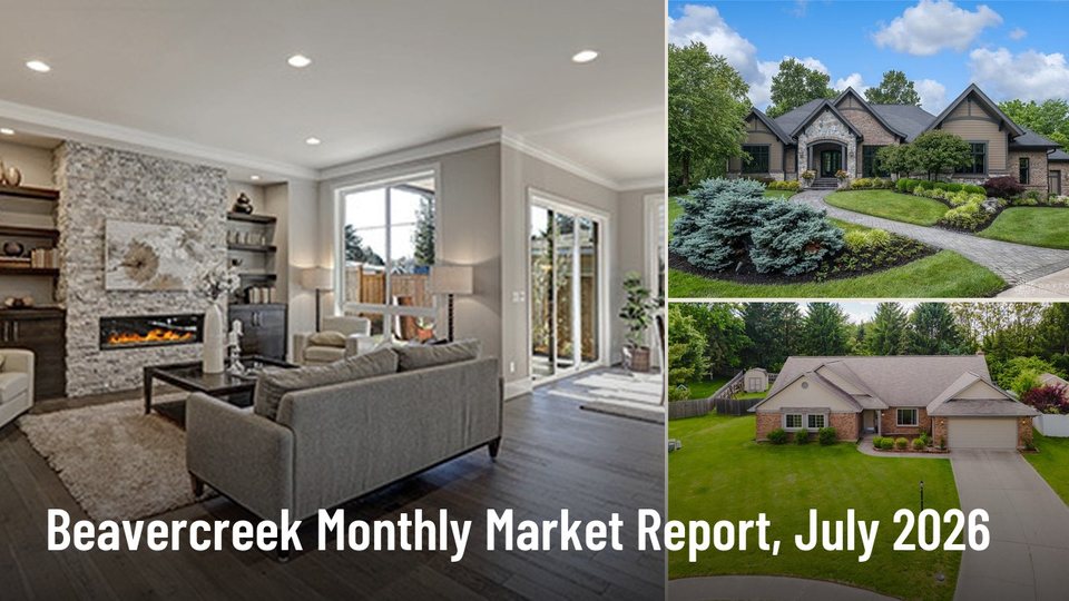 Beavercreek Monthly Market Report, July 2026
