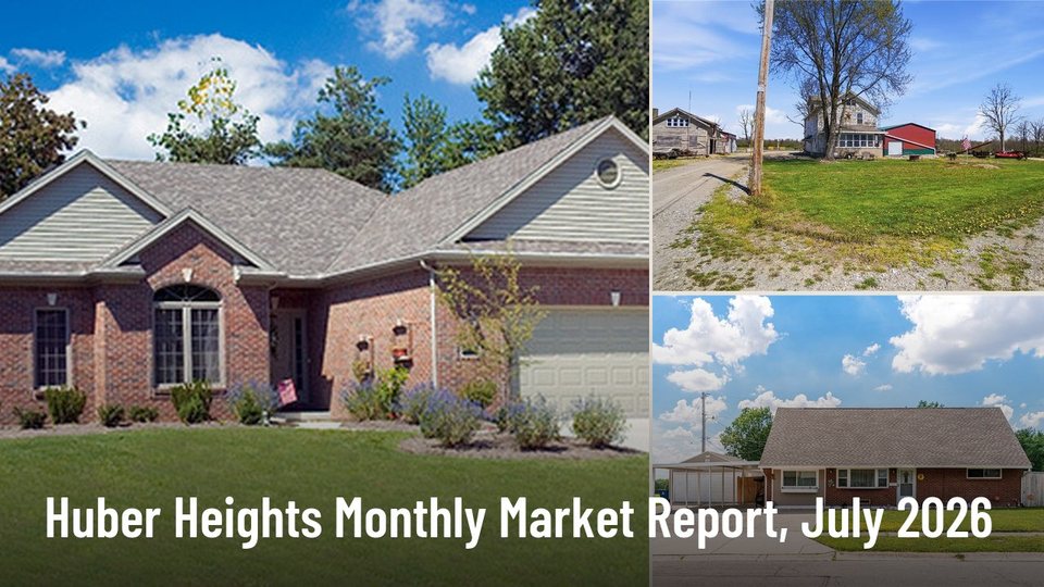Huber Heights Monthly Market Report, July 2026