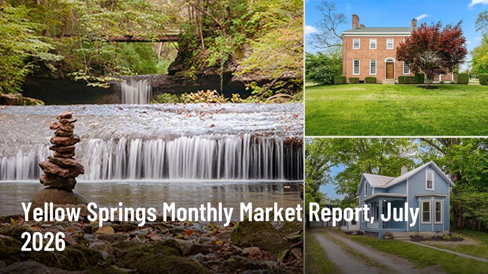 Yellow Springs Monthly Market Report, July 2026