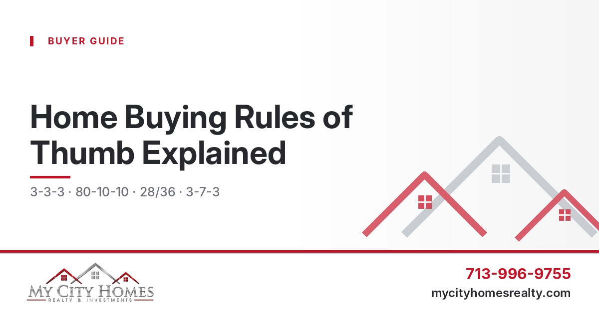 Home buying rules of thumb: 3-3-3, 80-10-10, 28/36 and 3-7-3