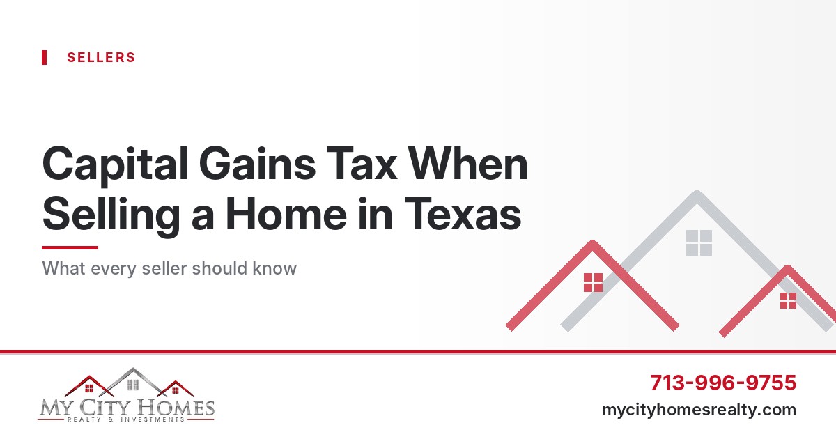 Capital gains tax when selling a home in Texas