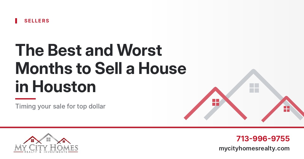 Best and worst months to sell a house in Houston