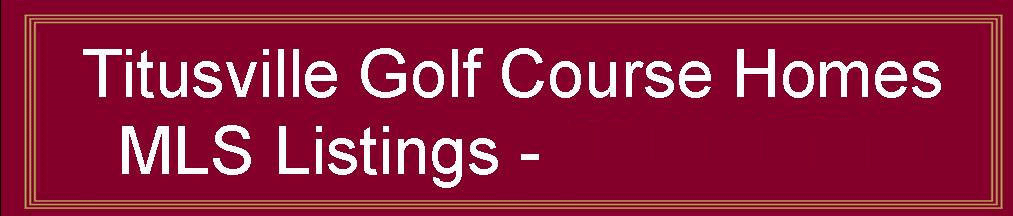 Titusville Golf Course Homes for sale