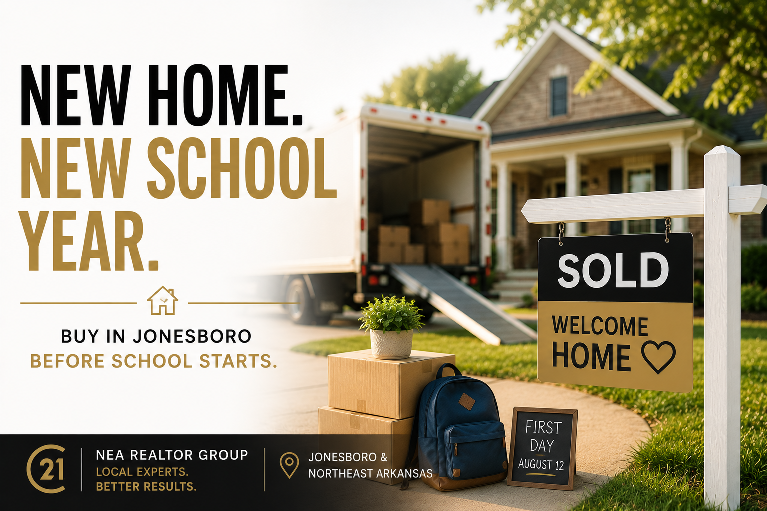 A moving truck parked in the driveway of a Jonesboro home with a Sold sign in the front yard, representing a family buying a home before the school year starts.