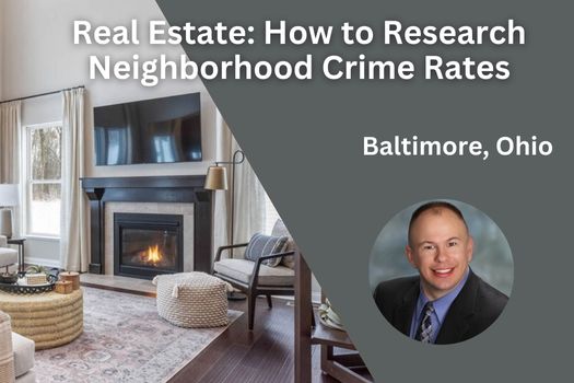 Baltimore Ohio Real Estate: How to Research Neighborhood Crime Rates