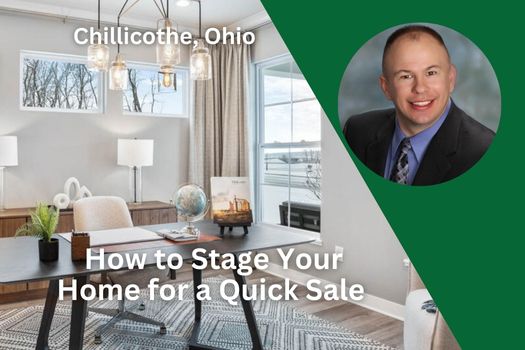 How to Stage Your Home for a Quick Sale in Chillicothe Ohio