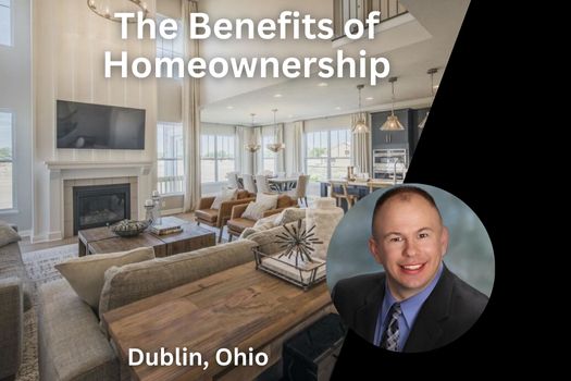 The Benefits of Homeownership in Dublin, Ohio