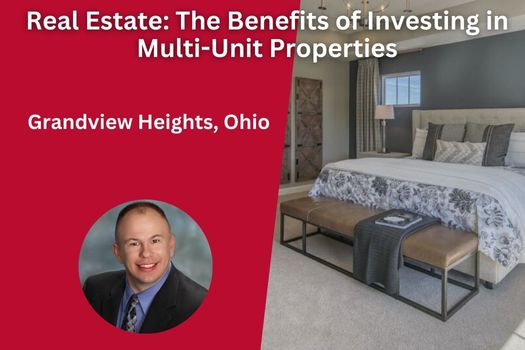 Grandview Heights Ohio Real Estate: The Benefits of Investing in Multi-Unit Properties