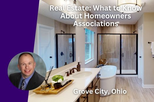 Grove City Ohio Real Estate: What to Know About Homeowners Associations