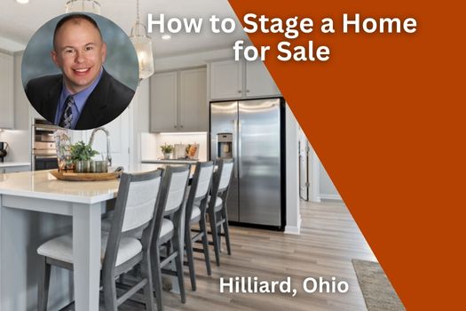 How to Stage a Home for Sale in Hilliard, Ohio