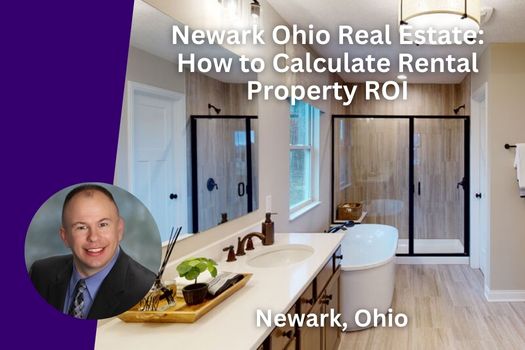 Newark Ohio Real Estate: How to Calculate Rental Property ROI