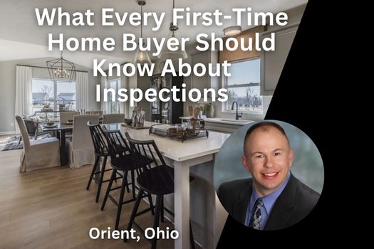 What Every First-Time Home Buyer Should Know About Inspections in Orient, Ohio