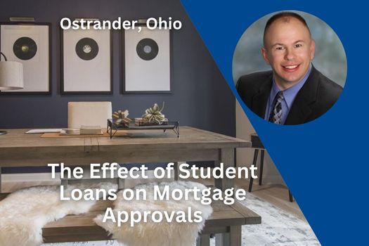 The Effect of Student Loans on Mortgage Approvals in Ostrander, Ohio