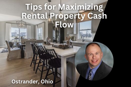 Ostrander Ohio Real Estate: Tips for Maximizing Rental Property Cash Flow