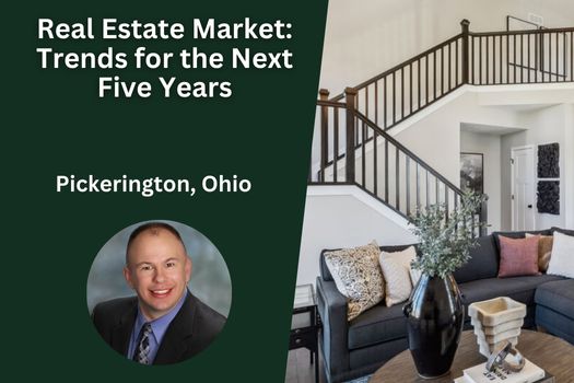 Pickerington, Ohio's Real Estate Market: Trends for the Next Five Years