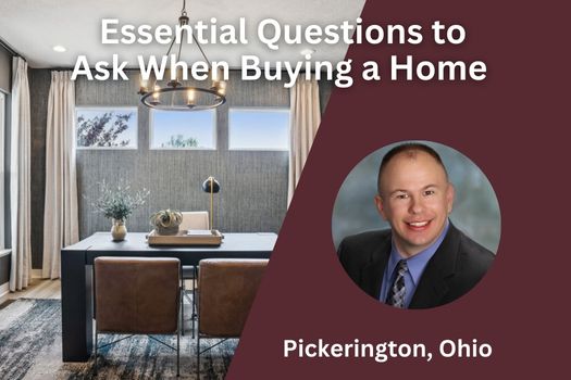 Essential Questions to Ask When Buying a Home in Pickerington, Ohio